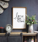 Love You More Framed Wood Sign Plaque|Rustic Wood- Wedding Gifts|Farmhouse Wall Decor 12.3x19"