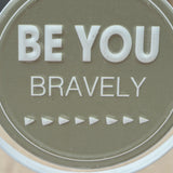 Be You Bravely/Show Me How Big Your Brave is-2 Sided Rotating Metal Table Top Decoration- Embossed Metal Signs for Home Decoration-6 x 2.5 x 7.875 Inches