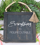 Everything is Figureoutable Wood Framed Wall Sign with Wood Bead String Hanger-Rustic Farmhouse Wood Wall Hanging Decor-Black