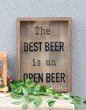 Decorative Wood Framed Shadow Box Sign - Best Beer is an Open Beer