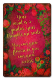 Your Mind Is A Garden Vintage Sign Metal Sign