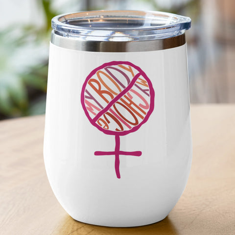 My Body, My Choice Wine Tumbler