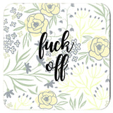 Fuck Off Floral Coaster Set (4 Pieces)