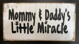 Mommy & Daddy's Little Miracle