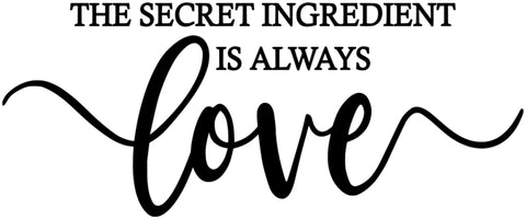 The Secret Ingredient Is Always Love