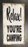 Relax You're Camping