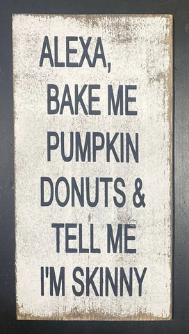 Alexa, Bake Me Pumpkin Donuts & Tell Me I'M Skinny