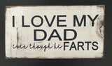 I Love My Dad ( Even Though He Farts )