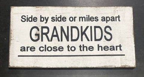 Side By Side Or Miles Apart Grandkids Are Always Close To My Heart