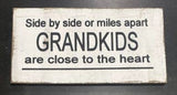 Side By Side Or Miles Apart Grandkids Are Always Close To My Heart