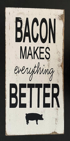 Bacon Makes Everything Better (Picture Of A Pig)