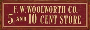 Reproduction F.W. Woolworth Nostalgic Sign 8x24