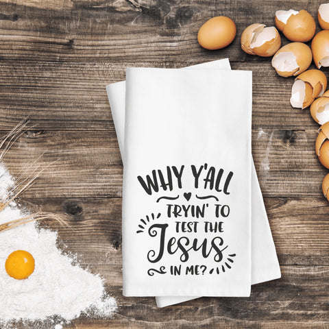 Test the Jesus in Me Kitchen Towel