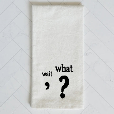 Wait, What? Kitchen Towel