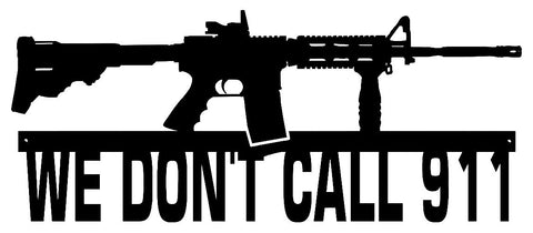 We Dont Call 911 Rifle Cut Out Wall Decor Silhouette Metal Sign 10×23.5