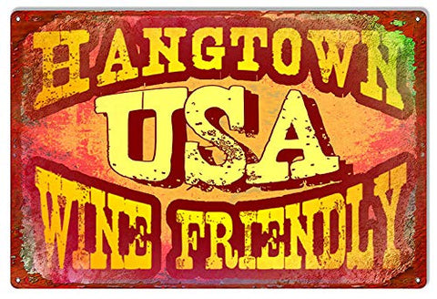 Hangtown Wine Friendly Sign By Artist Phillip Hamilton 12x18