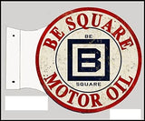 Reproduction Be Square Motor Oil Flange Sign 15x171/2