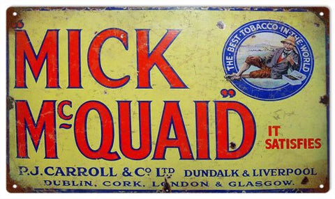 Reproduction Mick McQuaid Tobacco Sign 8x14