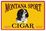 Montana Sport Tobacco Reproduction Cigar Metal Sign 12×18