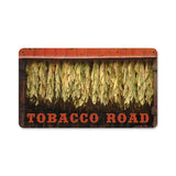 Tobacco Road Vintage Sign Metal Sign