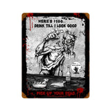 Zombie Drink Till I Look Good Sign Vintage Sign Metal Sign