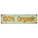 100% Organic Vintage Sign Metal Sign