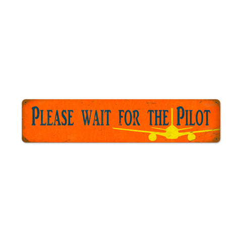 Wait Pilot Vintage Sign Metal Sign