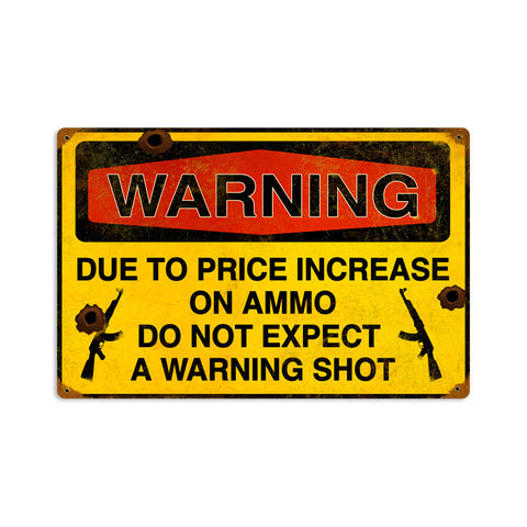 Warning Shot Vintage Sign Metal Sign