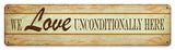 We Love Unconditionally Vintage Sign Metal Sign