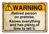 Warning Retired Person On Premises Vintage Sign Metal Sign