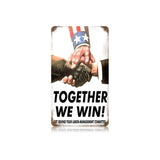 Together We Win Vintage Sign Metal Sign