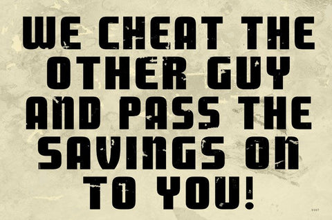 We Cheat the Other Guy Vintage Sign Metal Sign