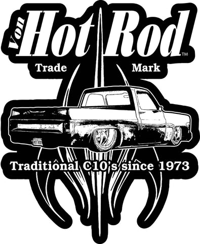 Von Hot Rod Trade Mark C10 13 x 16 Custom Shape Metal Sign