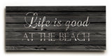 Life Is Good - Wood Wall Decor by Claudia Schoen 10 X 24