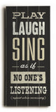 Play Laugh Sing -  Wood Wall Decor by Cory Steffen 10 X 24