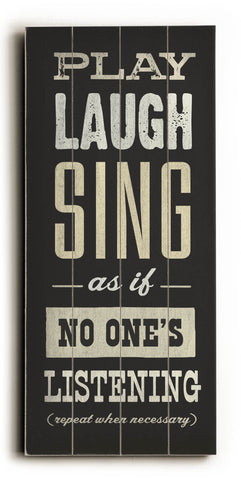 Play Laugh Sing -  Wood Wall Decor by Cory Steffen 10 X 24