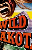 The Wild Dakotas Movie Poster Print