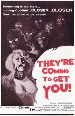 They're Coming to Get You Movie Poster Print