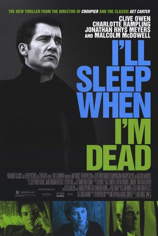 I'll Sleep When I'm Dead Movie Poster Print