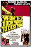 Whom the Gods Wish to Destroy Movie Poster Print