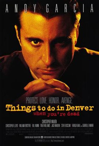 Things To Do In Denver When You're Dead Movie Poster Print