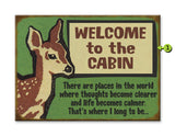 Welcome to the Cabin Wood 28x38