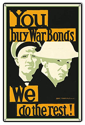 ArtFuzz Military War Sign You Buy War Bond Aluminum 12x18