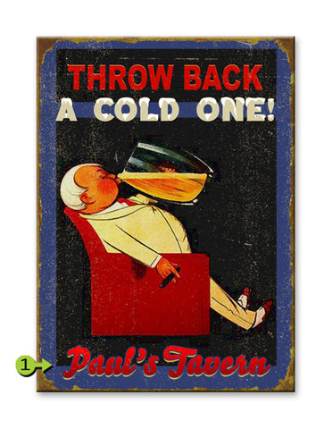 Throw Back a Cold One Metal 23x31