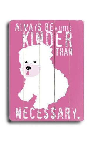 Kinder than necessary Wood Sign 9x12 (23cm x 31cm) Solid