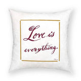 Love is Everything Pillow 18x18