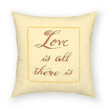 Love Is All There Is Pillow 18x18