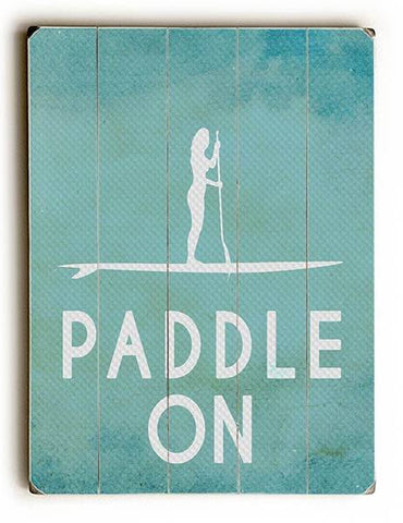 Paddle On Wood Sign 9x12 (23cm x 31cm) Solid