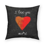 I Love You More Pillow 18x18