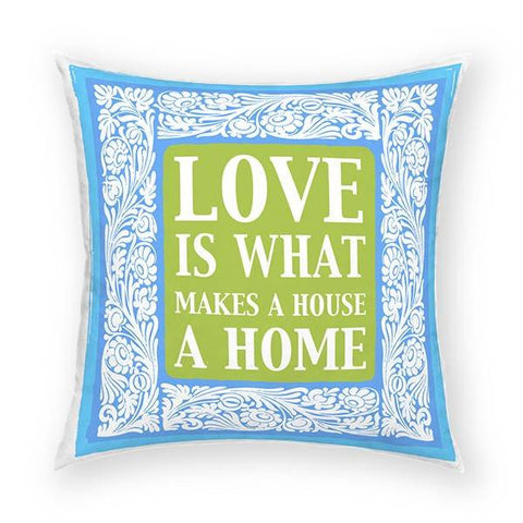 Love Make A House A Home Pillow 18x18